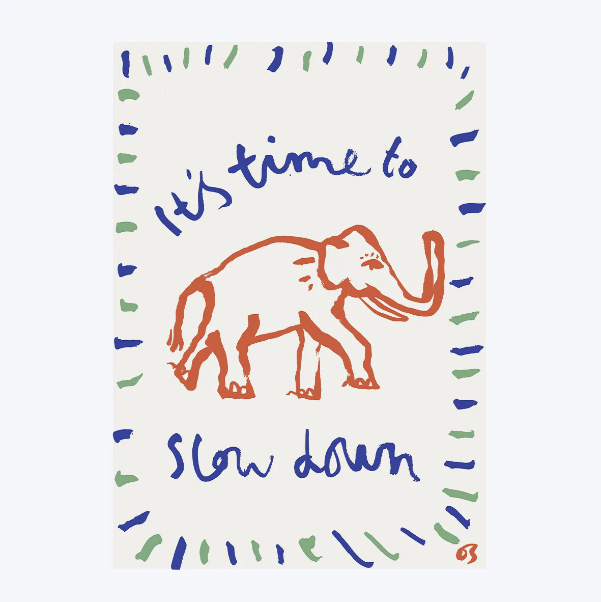 Slow Down Art Print - Image 4