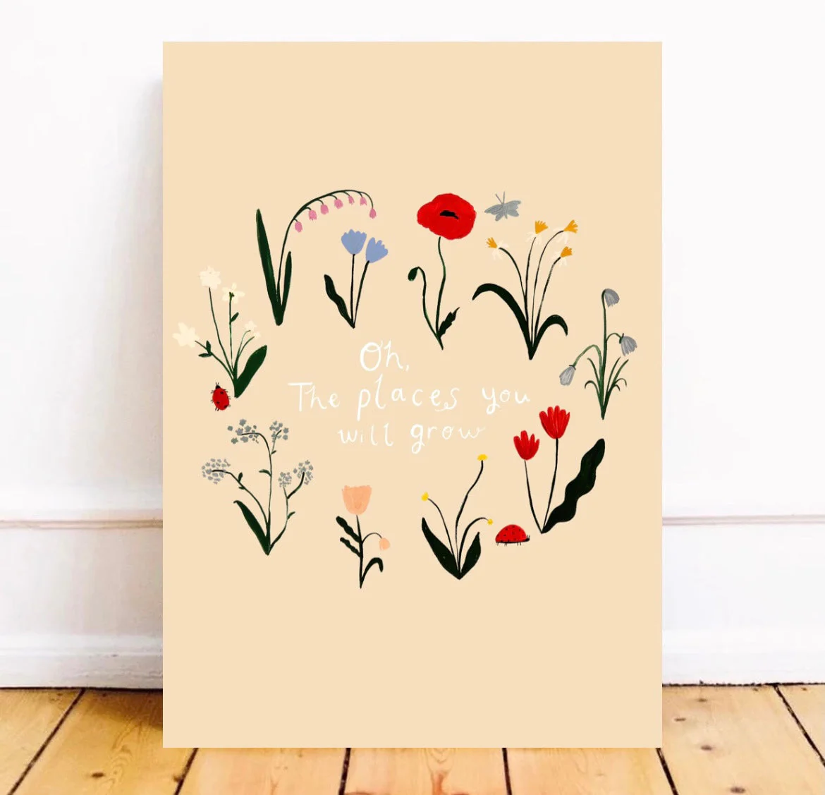 'The Places You Will Grow!' Hand Painted Art Print